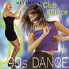 Ultimate Club Dance - '90s Dance by Various - CD Album Cover