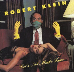 Let's Not Make Love by Robert Klein (CD)