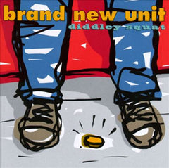 Diddley Squat by Brand New Unit (CD)
