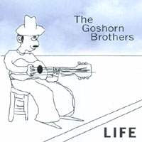 Life by The Goshorn Brothers (CD)
