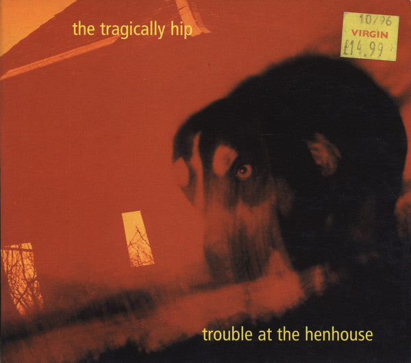Trouble At The Henhouse by The Tragically Hip - CD Album Cover