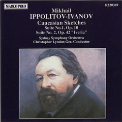 Caucasian Sketches, Suites Nos. 1 & 2 by Mikhail Ippolitov-Ivanov, Sydney Symphony Orchestra, Christopher Lyndon-Gee (CD)