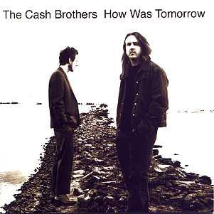 How Was Tomorrow by The Cash Brothers - CD Album Cover