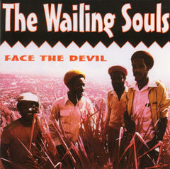 Face The Devil by Wailing Souls (CD)