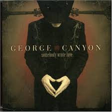 Somebody Wrote Love by George Canyon - CD Album Cover