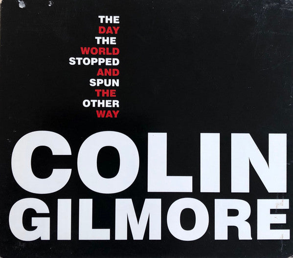 The Day The World Stopped... by Colin Gilmore - CD Album Cover