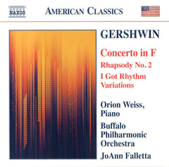 Concerto In F (Rhapsody No. 2 I Got Rhythm Variations) by George Gershwin, Orion Weiss, Buffalo Philharmonic Orchestra, JoAnn Falletta (CD)