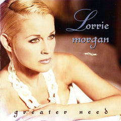 Greater Need by Lorrie Morgan (CD)