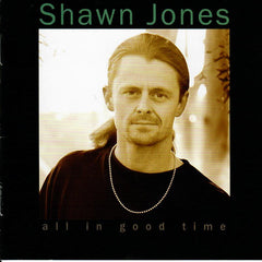 All In Good Time by Shawn Jones (CD)