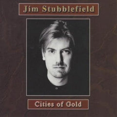 Cities Of Gold by Jim Stubblefield (CD)