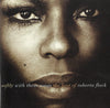 Softly With These Songs - The Best Of Roberta Flack by Roberta Flack - CD Album Cover