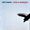 Sailing To Philadelphia by Mark Knopfler - CD Album Cover