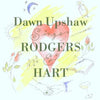 Dawn Upshaw Sings Rodgers & Hart by Dawn Upshaw - CD Album Cover