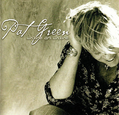 Wave On Wave by Pat Green (2) (CD)