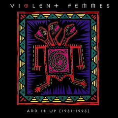 Add It Up (1981-1993) by Violent Femmes (CD)