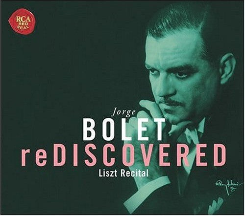 Rediscovered - Liszt Recital by Franz Liszt, Jorge Bolet - CD Album Cover