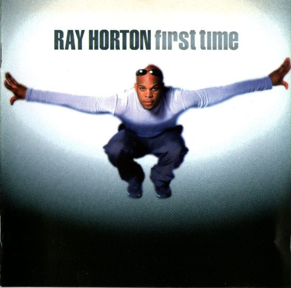First Time by Ray Horton - CD Album Cover