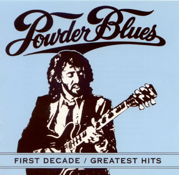 First Decade / Greatest Hits by Powder Blues - CD Album Cover