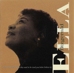 Ella / Things Ain't What They Used To Be (And You Better Believe It) by Ella Fitzgerald (CD)