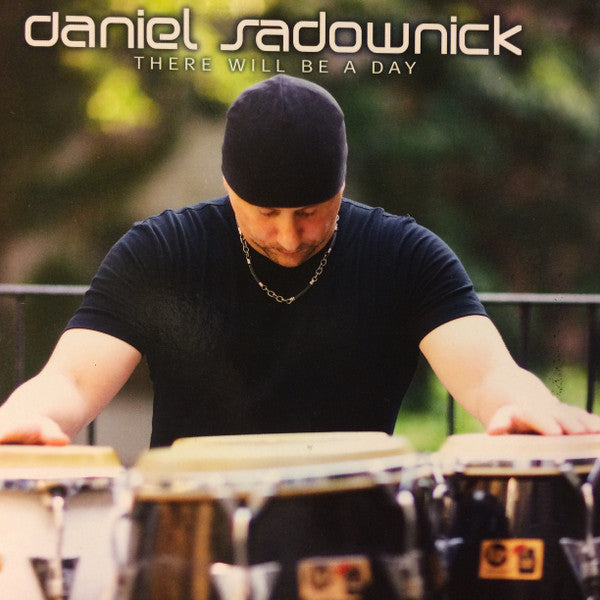 There Will Be A Day by Daniel Sadownick - CD Album Cover
