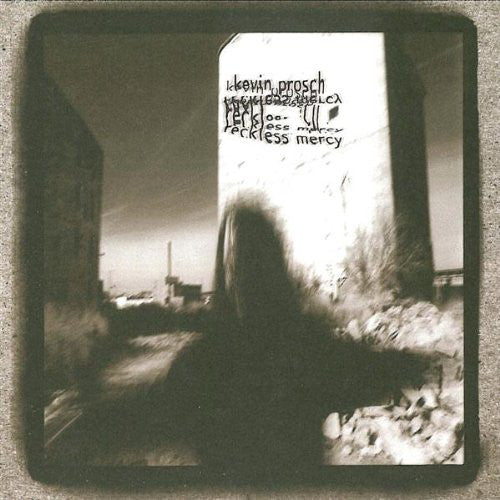 Reckless Mercy by Kevin Prosch - CD Album Cover
