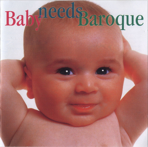 Baby Needs Baroque by Various - CD Album Cover