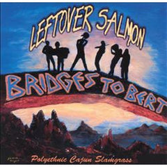Bridges To Bert by Leftover Salmon (CD)
