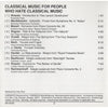 Classical Music For People Who Hate Classical Music by Various - CD Image