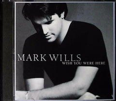 Mark Wills - Wish You Were Here (CD, 1999) | Country Near Mint