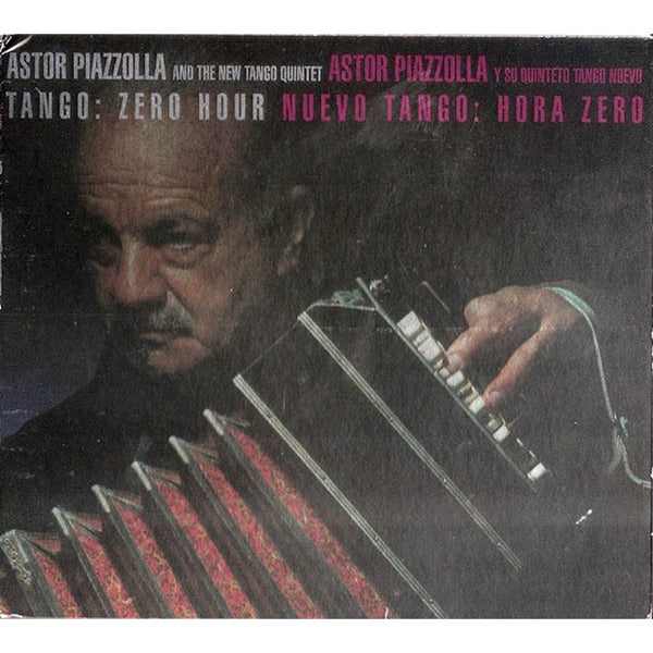 Tango: Zero Hour / Nuevo Tango: Hora Zero by Astor Piazzolla Y Su Quinteto Tango Nuevo - CD Album Cover