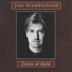 Cities Of Gold by Jim Stubblefield (CD)
