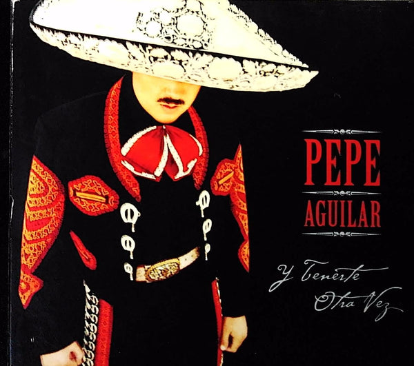 Pepe Aguilar - Y Tenerte Otra Vez CD front cover