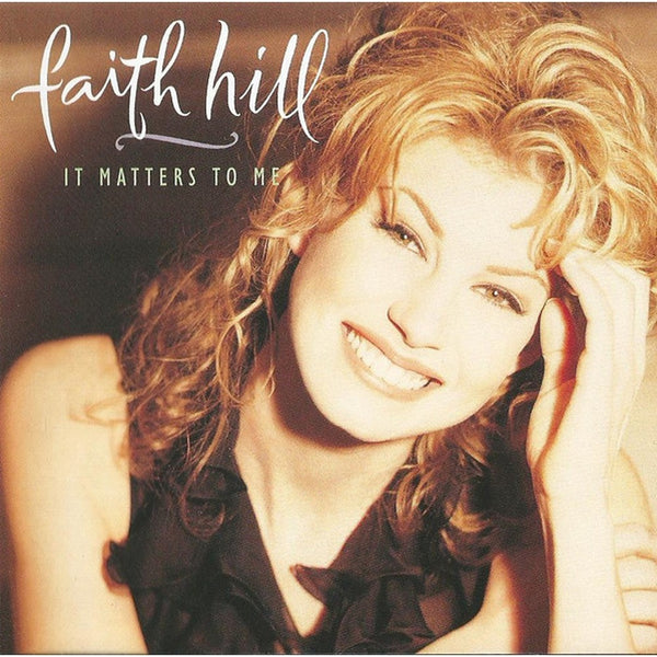 It Matters To Me by Faith Hill - CD Album Cover