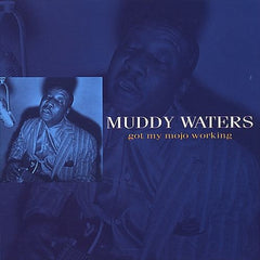 Muddy Waters - Got My Mojo Working (CD) | Blues Near Mint