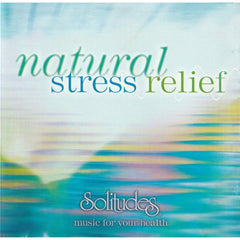 Natural Stress Relief (Solitudes Music For Your Health) by Dan Gibson, David Bradstreet, Gordon Gibson (CD)