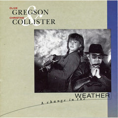 A Change In The Weather by Clive Gregson And Christine Collister (CD)