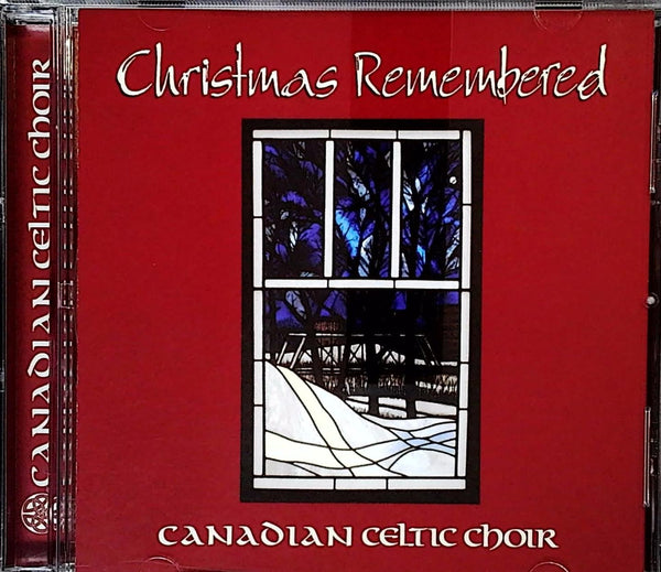 Christmas Remembered by CANADIAN CELTIC CHOIR - CD Album Cover