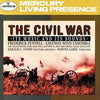 The Civil War: Its Music And Its Sounds by Frederick Fennell, Eastman Wind Ensemble - CD Album Cover