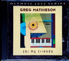 For My Friends by Greg Mathieson - CD Album Cover