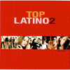 Top Latino 2  by Various - CD Image