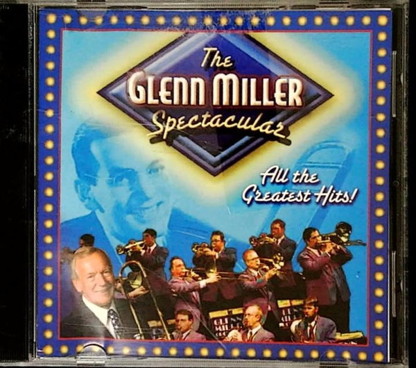The Glenn Miller Spectacular by Glenn Miller And His Orchestra - CD Album Cover