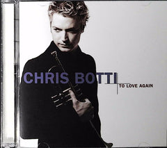 Chris Botti - To Love Again (CD, 2005) | Jazz Near Mint
