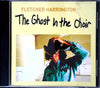 The Ghost In The Choir by Fletcher Harrington - CD Album Cover