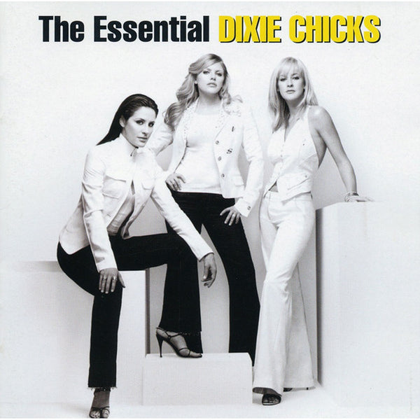 The Essential Dixie Chicks by Dixie Chicks - CD Album Cover