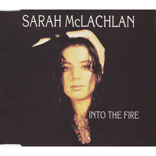 Into The Fire by Sarah McLachlan - CD Album Cover