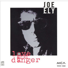 Love And Danger by Joe Ely (CD)