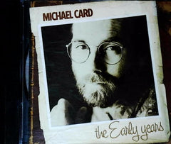 the Early years by Michael Card (CD)
