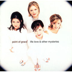 Life Love & Other Mysteries by Point Of Grace (CD)